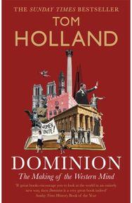 Dominion: The Making of the Western Mind The Making of the Western Mind