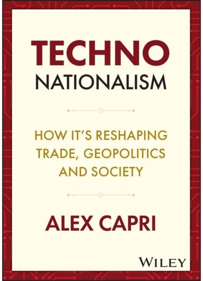 Techno-Nationalism How It's Reshaping