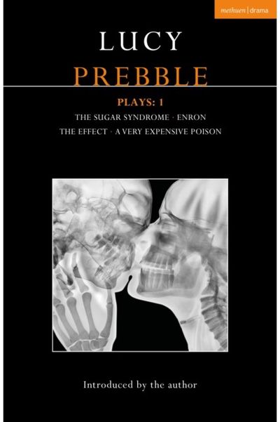 Lucy Prebble Plays 1 The Sugar Syndrome;