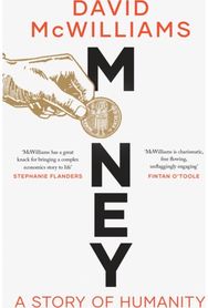 Money: A Story of Humanity A Story of Humanity