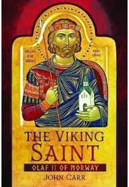 Viking Saint: Olaf II of Norway Olaf II of Norway