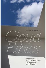 Cloud Ethics Algorithms and the