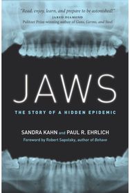 Jaws: The Story of a Hidden Epidemic The Story of a Hidden Epidemic