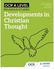 OCR A Level Religious Studies: Developments in Christian Thought