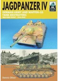 Jagdpanzer IV: German Army and Waffen-SS Tank Destroyers: Western Front, 1944-1945 1944-1945