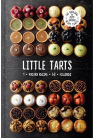 Little Tarts: 1 x Pastry Recipe + 60 x Fillings 1 x Pastry Recipe + 60 x Fillings