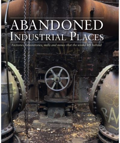 Abandoned Industrial Factories,