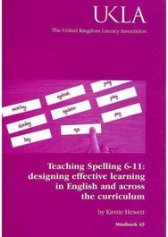 Teaching Spelling 6-11: designing effective learning in English and across the curriculum learning in English and across the curriculum