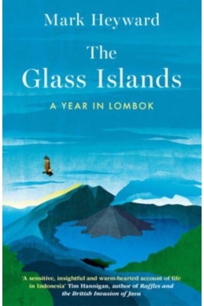 Glass Islands A Year in Lombok