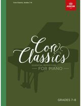 Core Classics, Grades 7-8 Essential repertoire