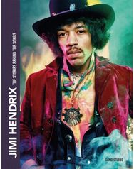 Jimi Hendrix: The Stories Behind the Songs The Stories Behind the Songs