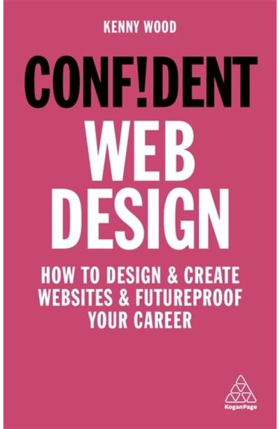 Confident Web Design How to Design and