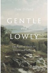 Gentle and Lowly The Heart of Christ
