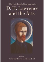 Edinburgh Companion to D. H. Lawrence and the Arts