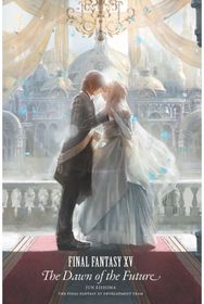 Final Fantasy XV: The Dawn of the Future