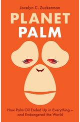 Planet Palm How Palm Oil Ended