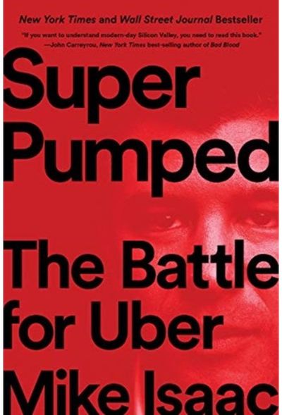 Super Pumped The Battle for Uber