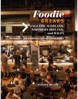 Foodie Breaks: 25 Places, 250