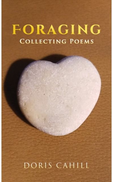 Foraging Collecting Poems