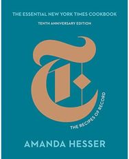 Essential New York Times Cookbook The Recipes of Record