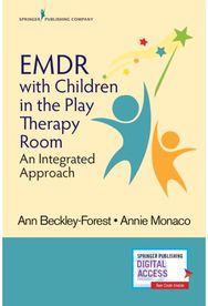 EMDR with Children in the Play Therapy Room: An Integrated Approach An Integrated Approach