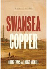 Swansea Copper A Global History