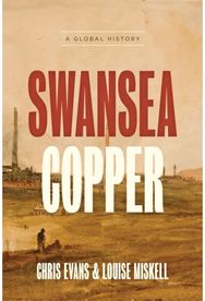 Swansea Copper A Global History
