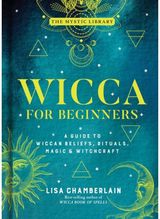 Wicca for Beginners A Guide to Wiccan