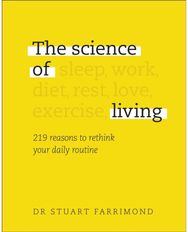 Science of Living 219 reasons to rethink your daily routine