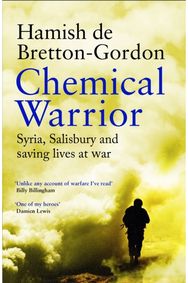 Chemical Warrior Syria, Salisbury and Saving Lives at War