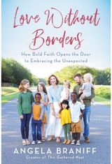 Love Without Borders How Bold Faith Opens