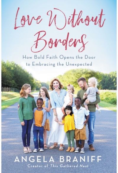 Love Without Borders How Bold Faith Opens
