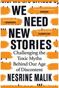 We Need New Stories Challenging the Toxic Myths Behind Our Age of Discontent