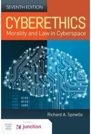 Cyberethics: Morality and Law in Cyberspace: Morality and Law in Cyberspace Morality and Law in Cyberspace