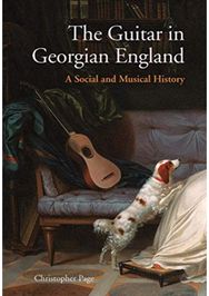 Guitar in Georgian England A Social and Musical History