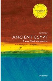 Ancient Egypt: A Very Short Introduction A Very Short Introduction