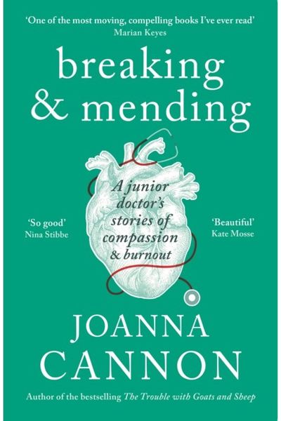 Breaking & Mending A junior doctor’s