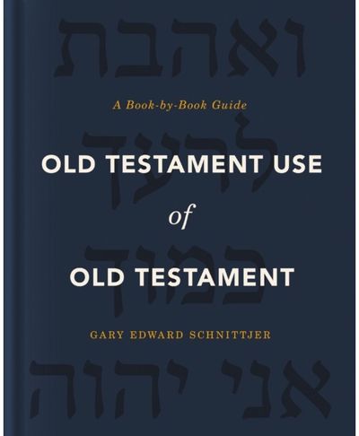 Old Testament Use of A Book-by-Book Guide