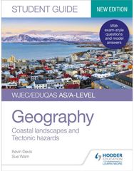 WJEC/Eduqas AS/A-level Geography Student Guide 2: Coastal landscapes and Tectonic hazards