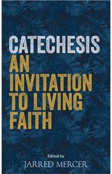 Catechesis An Invitation to