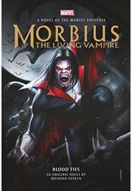Morbius: The Living Vampire - Blood Ties