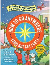 How to Go Anywhere A Guide to