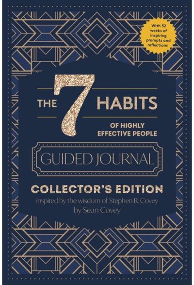 7 Habits of Highly Effective People: Guided Journal: Collector's Edition