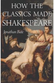 How the Classics Made Shakespeare