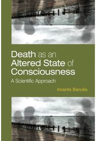 Death as an Altered State of Consciousness A Scientific Approach