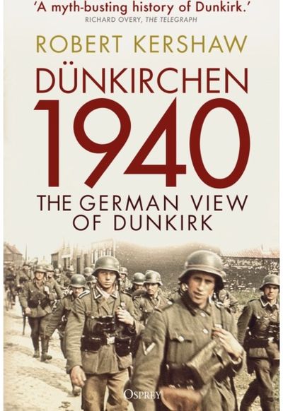 Dunkirchen 1940 The German View of