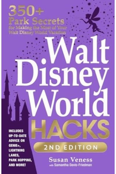 Walt Disney World 350+ Park Secrets