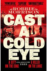 Cast a Cold Eye A Gritty Historical