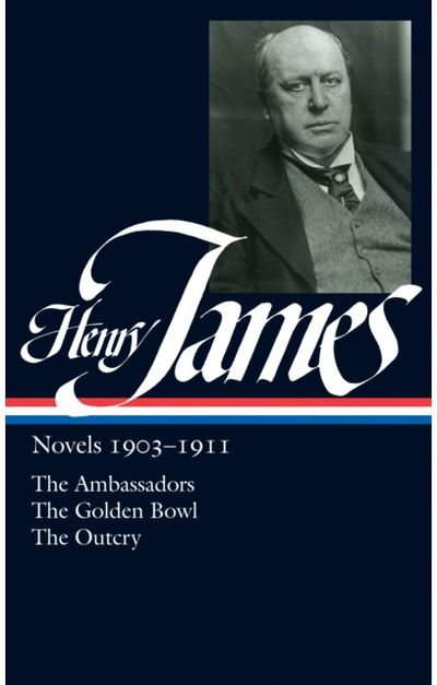 Henry James: Novels 1903-1911 (LOA #215) The Ambassadors /