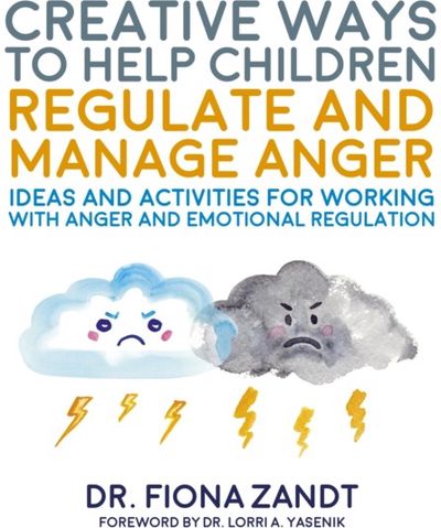 Creative Ways to Help Children Regulate and Manage Anger Ideas and Activities